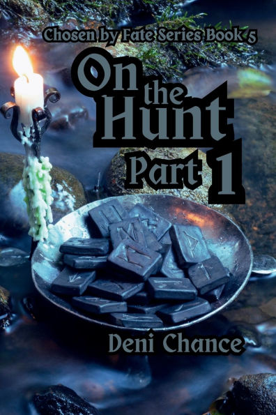 On the Hunt Part of 3: Chosen by Fate Series Book 5