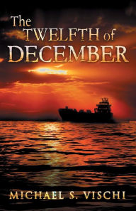 Title: The Twelfth of December, Author: Michael Vischi