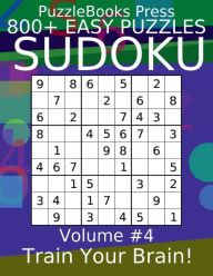 Title: PuzzleBooks Press Sudoku - Volume 4: 800+ Easy Puzzles - Train Your Brain!, Author: PuzzleBooks Press