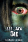 See Jack Die - Book 1: (Best Sellers in eBooks & Books)