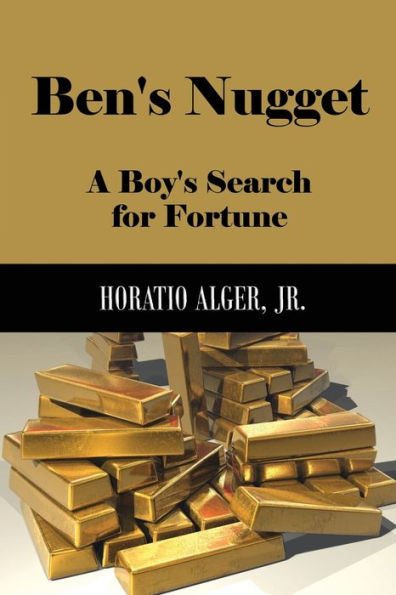 Ben's Nugget (Illustrated): A Boy's Search for Fortune