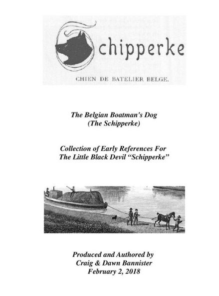 Chien de Batelier Belge (Schipperke): Collection of Early References For The Little Black Devil "Schipperke"