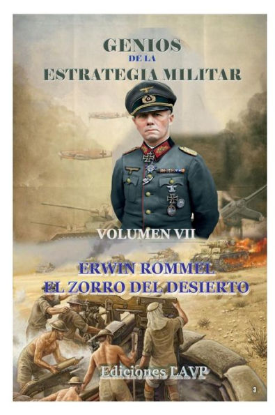 Genios de la Estrategia Militar Volumen VII Erwin Rommel: El zorro del desierto