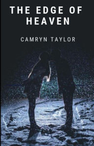 Title: The Edge of Heaven: Signed, sealed, delivered..., Author: Camryn Taylor