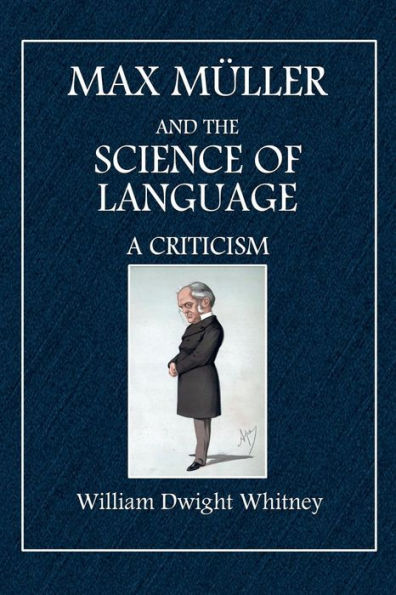 Max Mï¿½ller: And the Science of Language