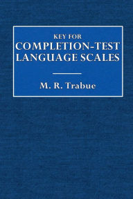 Title: Key For Completion-Test Language Scales, Author: M. R. Traube