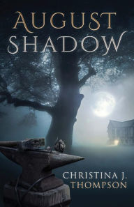 Title: August Shadow, Author: Christina J. Thompson