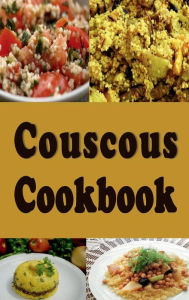 Title: Couscous Cookbook, Author: Laura Sommers
