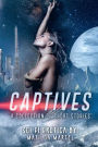 Captives: A Collection of Short Stories:Sci Fi Erotica