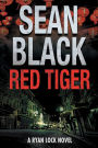 Red Tiger (Ryan Lock #9): A Ryan Lock Crime Thriller