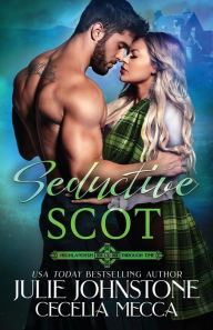 Title: Seductive Scot, Author: Julie Johnstone