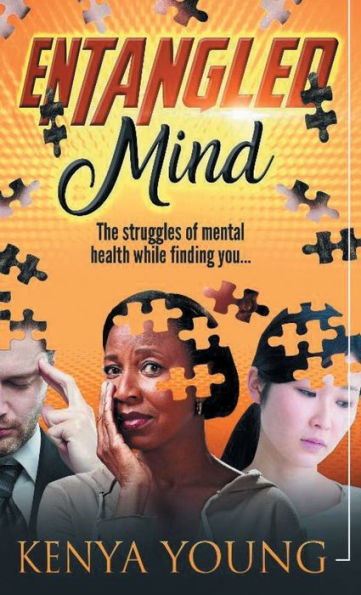 Entangled Mind - The Struggles of Mental Health While Finding You