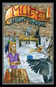 Title: M.U.T.T.: Night Jackal:, Author: James Martin