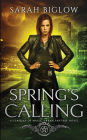 Spring's Calling: A Prophesied Savior Urban Fantasy