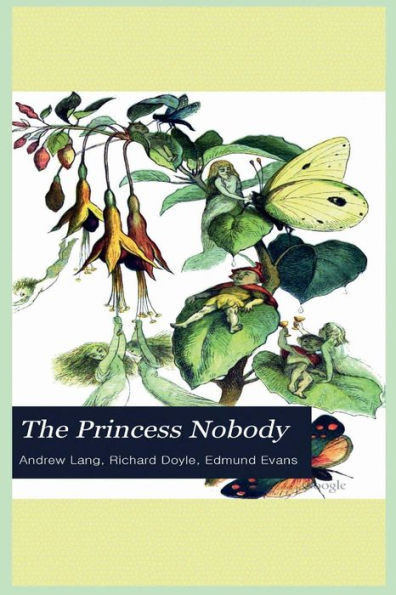 The Princess Nobody (Illustrated)