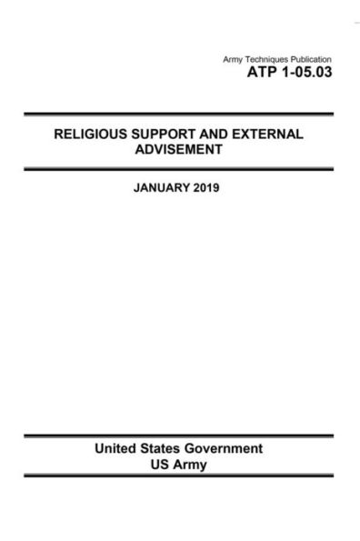 Army Techniques Publication ATP 1-05.03 Religious Support and External Advisement January 2019