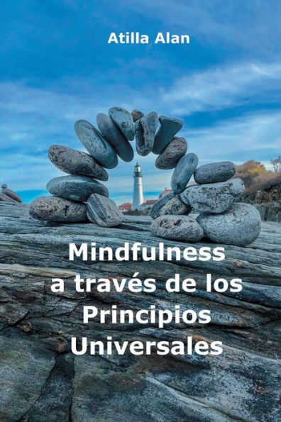 Mindfulness a travï¿½s de los Principios Universales