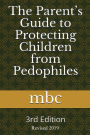 The Parent's Guide to Protecting Children from Pedophiles