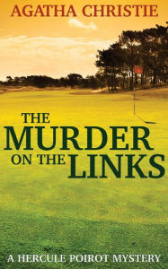 Title: The Murder on the Links: A Hercule Poirot Mystery:, Author: Agatha Christie