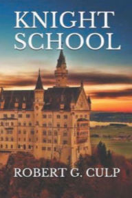 Title: KNIGHT SCHOOL, Author: Robert G. Culp