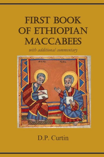 First Book of Ethiopian Maccabees: with additional commentary