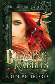 Title: Chasing Rabbits, Author: Erin Bedford