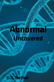 Title: Abnormal: Uncovered, Author: L. S. Bethel