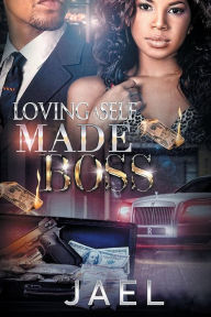Title: Loving A Self Made Boss, Author: Jael Ford