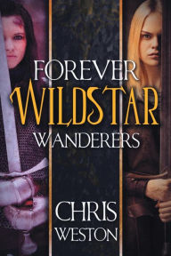 Title: Wildstar: Forever Wanderers Omnibus, Author: Chris Weston