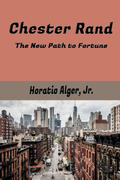 Chester Rand: The New Path to Fortune