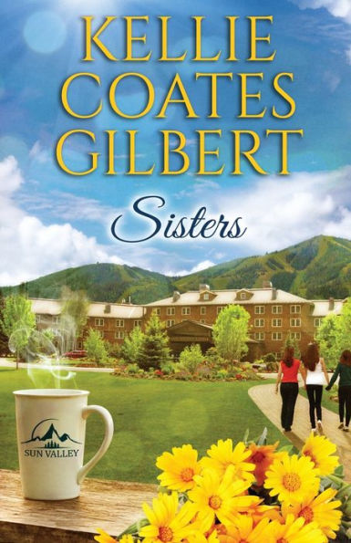 Sisters (Sun Valley Series, Book 1)