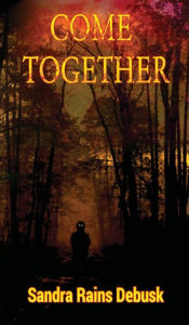 Title: Come Together, Author: Sandra Rains DeBusk