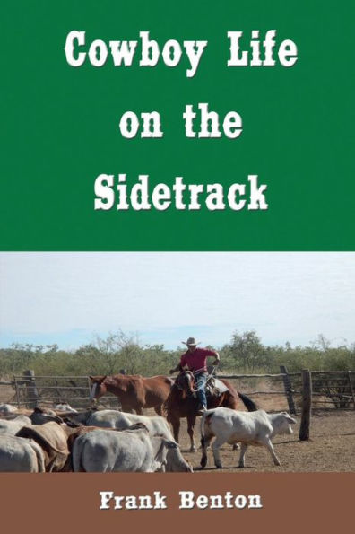 Cowboy Life on the Sidetrack (Illustrated)