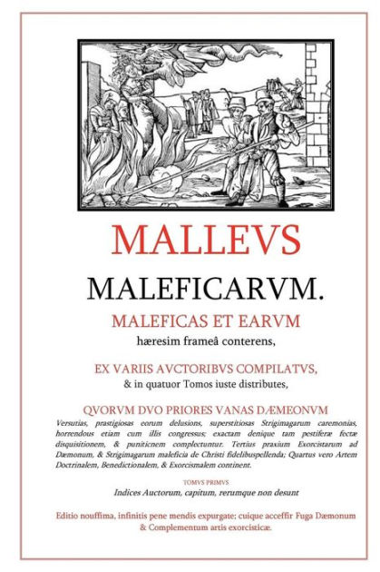 Malleus Maleficarum: Illuminated Edition by Heinrich Kramer, Jacob ...