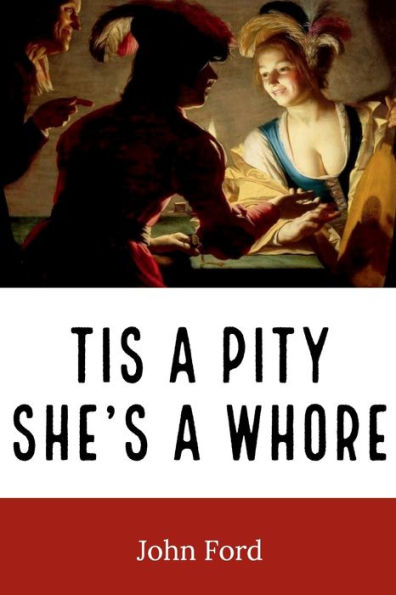 Tis a Pity She's a Whore