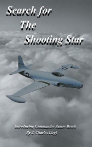 Title: Search for the Shooting Star: A James Breck Adventure, Author: John Liegl