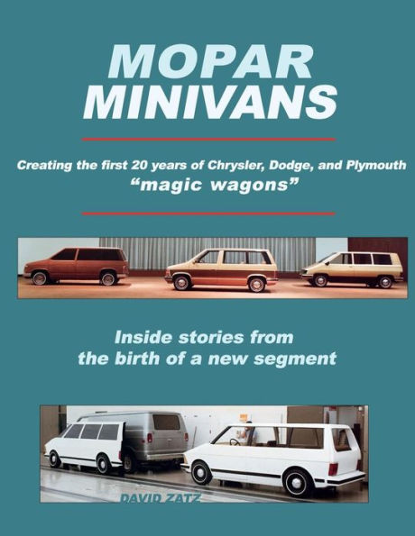 Magic Wagons: Creating the first 20 years of Chrysler, Dodge, and Plymouth people-and-cargo-movers