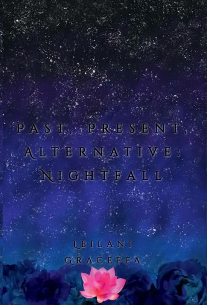 Past, Present, Alternative: Nightfall: