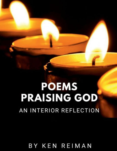 Poems Praising God: An Interior Reflection: