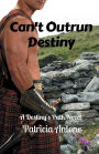 Can't Outrun Destiny (A Destiny's Path Novel)