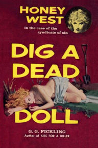 Title: Dig A Dead Doll, Author: G G Fickling