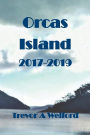 Orcas Island: Pictorial Essay 2017-2019