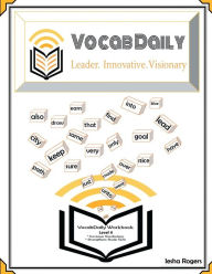 Title: VocabDaily Workbook Level 4: Leader. Innovative. Visionary, Author: Iesha Rogers