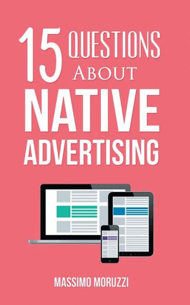 15 Questions About Native Advertising