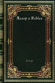 Title: Aesop's Fables, Author: Aesop