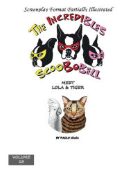Title: The Incredibles Scoobobell Meet Lola & Tiger (Volume 13), Author: Paolo Nana