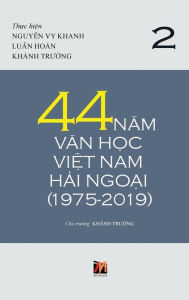 Title: 44 Nam Van H?c Vi?t Nam H?i Ngo?i (1975-2019) - T?p 2, Author: Thanh Nguyen