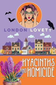 Title: Hyacinths and Homicide, Author: London Lovett