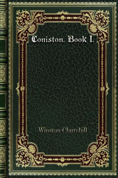 Coniston. Book I.