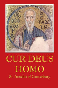 Title: Cur Deus Homo, Author: St. Anselm of Canterbury